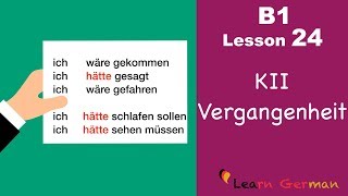 B1  Lesson 24  Konjunktiv II  Vergangenheit  Learn German intermediate [upl. by Remde495]