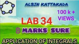 MATHEMATICS LAB LAB 34 APPLICATION OF INTEGRALS  PART 1 [upl. by Mateo957]