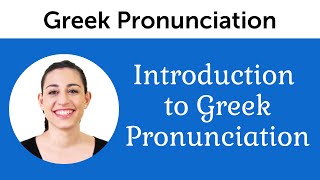 Introduction to Perfect Greek Pronunciation [upl. by Nauqit]