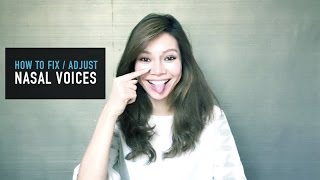 How To Fix Or Adjust Nasal Voices [upl. by Victorine]