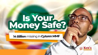 The Truth About Cytonn MMF Where Did 14 Billion Go [upl. by Aerdno]