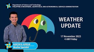 Public Weather Forecast issued at 4AM  17 November 2023 [upl. by Nowad276]