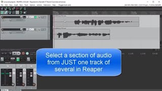 Selecting A Small Section Of Audio From Just One Track In Reaper [upl. by Tye]