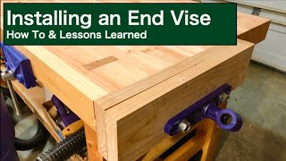 Installing an End Vise  How To amp Lessons Learned [upl. by Neerod]