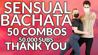 Sensual Bachata 50 Combos part 1  Thank you for 50k SUBS  Bachata Sensual Combos 2021 [upl. by Pedaiah98]