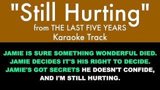 quotStill Hurtingquot from The Last Five Years  Karaoke Track with Lyrics on Screen [upl. by Alderman]