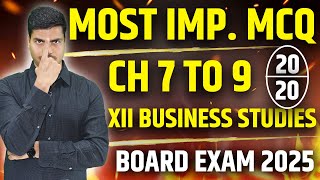 Most Important MCQ in Business studies  Chapter 7 to 9  MUST DO 1 MARKER Class 12 Boards 2025 [upl. by Rosanna512]