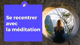 Méditation pour se recentrer 15 min [upl. by Kelsey]