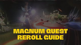 MAGNUM QUEST REROLL GUIDE [upl. by Nalod448]