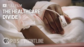 The Healthcare Divide full documentary  FRONTLINE [upl. by Borrell]