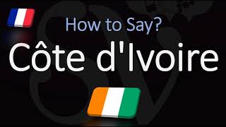 How to Pronounce Côte dIvoire CORRECTLY French Pronunciation [upl. by Clarence]