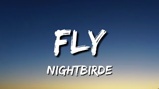 FLY Lyrics  Nightbirde [upl. by Ettelegna354]