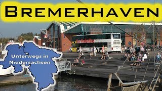 Bremerhaven  Unterwegs in Niedersachsen Folge 14 [upl. by O'Grady968]