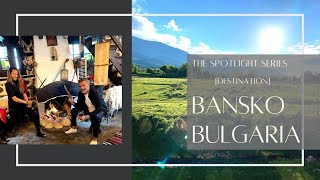 Destination Spotlight Bansko Bulgaria  Ski Resort [upl. by Hauck675]