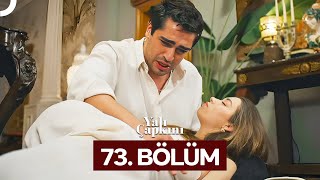 Yalı Çapkını 73 Bölüm SEZON FİNALİ [upl. by Haceber]