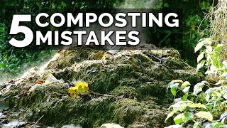 5 Hot Composting Mistakes to Avoid [upl. by Arremat909]