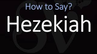 How to Pronounce Hezekiah CORRECTLY [upl. by Latsyek287]