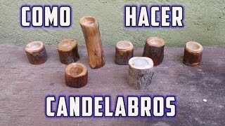 Como Hacer Candelabros de madera  Troncos  SolucionesRubitopolis [upl. by Noyerb442]