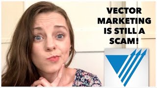 Is Vector Marketing a Scam  Part 2 [upl. by Cynthy]