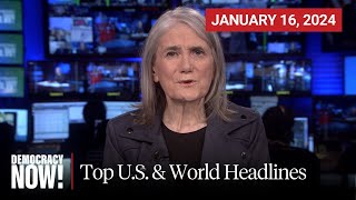 Top US amp World Headlines — January 16 2024 [upl. by Llenram728]