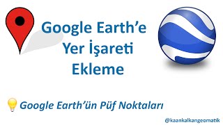 Google Earthe yer işareti placemark ekleme [upl. by Neyut]