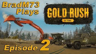 GOLD RUSH THE GAME  PC Gameplay  Episode 2  Tier 2 Gold Mining Setup [upl. by Lovash]