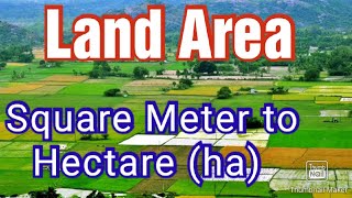 How to Calculate Land Area Square Meter to Hectare [upl. by Ikkaj]