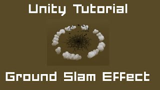 Unity 5 Tutorial Particle Systems 03 C  Ground Slam Effect [upl. by Abbie]