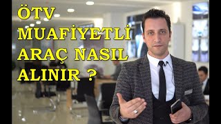 ÖTV MUAFİYETİ  ENGELLİ RAPORU İLE ARAÇ ALIMI [upl. by Maclay]