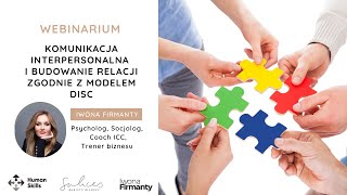 Webinarium Komunikacja interpersonalna i budowanie relacji zgodnie z modelem DISC [upl. by Derfliw]