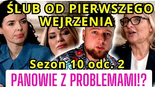 Ślub od pierwszego wejrzenia SEZON 10 odc 2 Panowie z problemami  reakcja cojapacze 2024 [upl. by Ahselyt422]