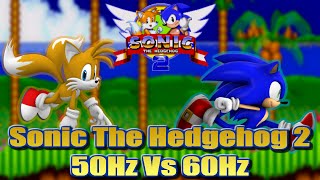 Sonic 2  50Hz vs 60Hz PAL vs NTSC  An informative comparison [upl. by Akemehs]