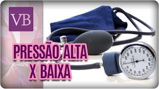 Pressão Alta x Pressão Baixa  Você Bonita 191217 [upl. by Eimak]