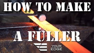 How to make a Fuller  ForgeGrindMillScrape  Your Edge [upl. by Kalasky]