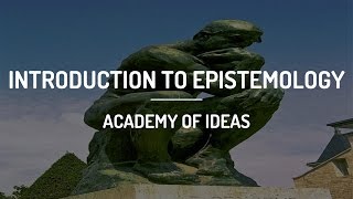 Introduction to Epistemology [upl. by Suidaht635]