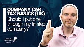 LIMITED COMPANY CARS  COMPANY CAR TAX BASICS UK [upl. by Aisan]