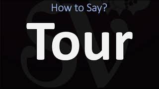 How to Pronounce Tour CORRECTLY [upl. by Sefton]