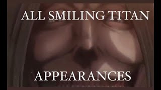 All Smiling Titan Scenes  Attack on Titan [upl. by Nnyleitak747]