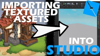 How to import TEXTURED assets into ROBLOX STUDIO 2020 [upl. by Erdnaek]