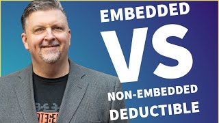 Embedded vs NonEmbedded deductible  You NEED to know the difference [upl. by Ledarf]