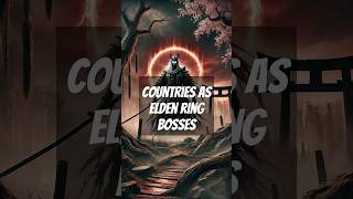 Countries as Elden Ring Bosses Part III [upl. by Atteroc]