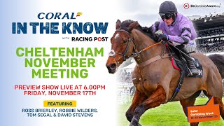 Cheltenham November Meeting Preview  Horse Racing Tips  In The Know [upl. by Darcey]