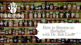 How to Become a Herbalist with Bob Linde [upl. by Elleiram145]