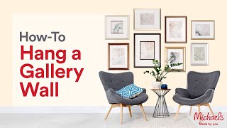 How to Hang a Gallery Wall  Michaels [upl. by Parent479]