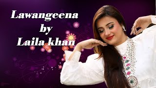 Lawangeena  Pashto New Song  Laila Khan New Official Pashto Song Lawangeena  2021 [upl. by Franza]