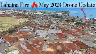 LAHAINA FIRE Recovery Update  NEW May 2024 DRONE Tour  When can we REBUILD [upl. by Ursal]