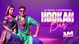 Hookah Bar  Club Remix  DJ Dalal amp DJ7Official amp VJ Amir  Akshay Kumar  Himesh Reshammiya  2021 [upl. by Ynnatirb]