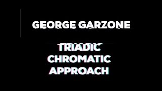 George Garzone  Triadic Chromatic Approach  How to play Ballads [upl. by Onitnatsnoc593]