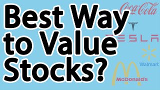 How to Value a Stock  Picking the Best Valuation Method for Each Company [upl. by Aduhey]