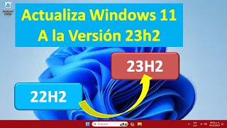 ACTUALIZAR WINDOWS 11 VERSION 23H2 EN PC NO COMPATIBLE [upl. by Anen]